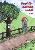 Povídky našeho mládí 1. díl