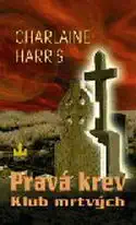 Pravá krev - Klub mrtvých - Charlaine Harris /bazarové zboží/