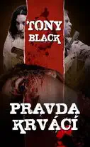 Pravda krvácí - Tony Black