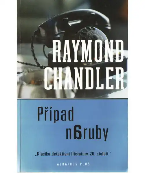 Případ naruby - Raymond Chandler