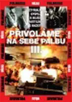 Přivoláme na sebe palbu – 3. - DVD