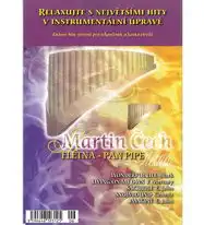 Relaxujte s největšími hity v instrumentální úpravě - Martin Čech - Flétna - Pan Pipe - CD