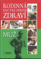 Rodinná encyklopedie zdraví - Muž