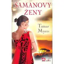 Šamanovy ženy - Tamar Myers