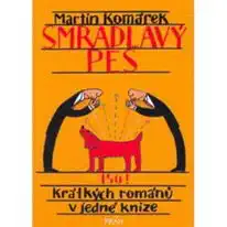 Smradlavý pes - Martin Komárek