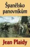 Španělsko panovníkům - Jean Plaidy /bazarové zboží/