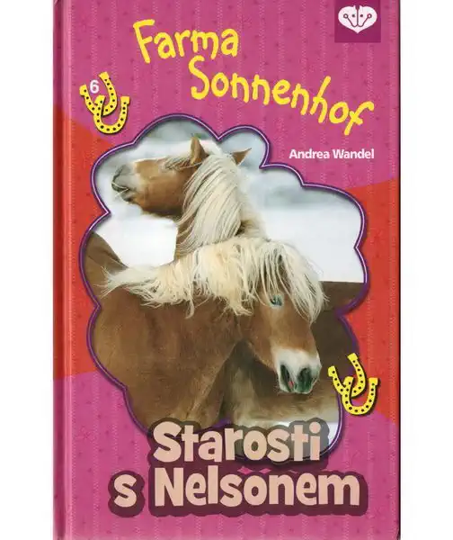 Starosti s Nelsonem - Farma Sonnenhof - Andrea Wandel