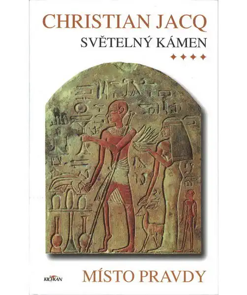 Světelný kámen - Místo pravdy - Christian Jacq