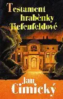 Testament hraběnky Tiefenfeldové - Jan Cimický