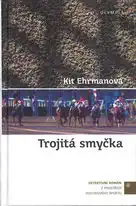 Trojitá smyčka - Kit Ehrmanová /bazarové zboží/