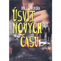 Úsvit nových časů - Miloš Vondra