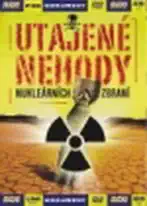 Utajené nehody nukleárních zbraní - DVD