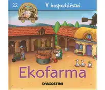 V hospodářství 22 - Ekofarma (Veselá farma)