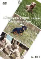 VÝCHOVA A VÝCVIK nejen LOVECKÝCH PSŮ 1. díl - DVD box