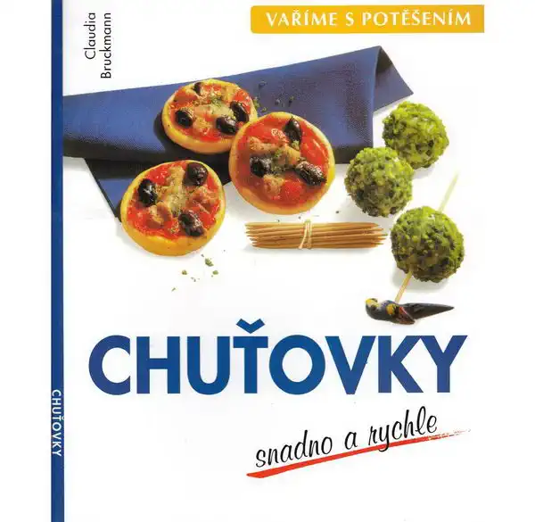 Vaříme s potěšením - Chuťovky snadno a rychle