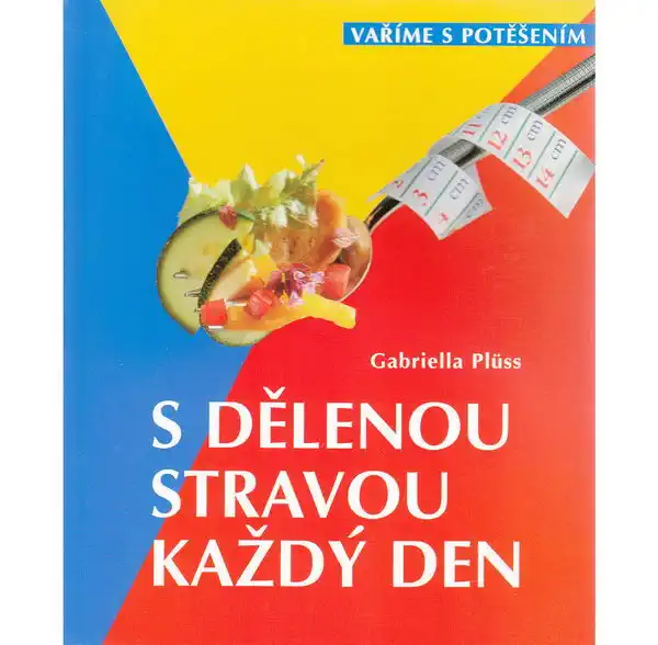 Vaříme s potěšením - S dělenou stravou každý den
