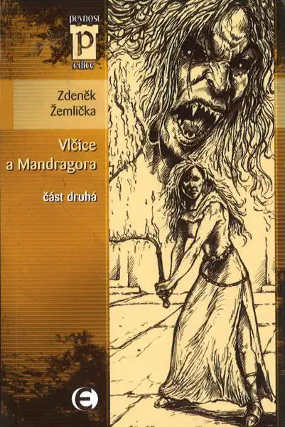 Vlčice a Mandragora - část druhá - Zdeněk Žemlička /bazarové zboží/