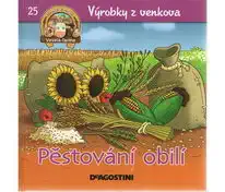 Výrobky z venkova 25 - Pěstování obilí (Veselá farma)
