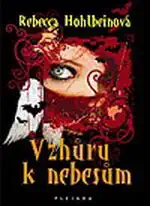 Vzhůru k nebesům - Rebecca Hohlbein