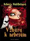 Vzhůru k nebesům - Rebecca Hohlbein