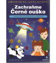 Zachraňme Černé ouško - J. Nevěčný, A. Nevěčná
