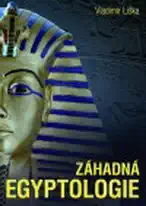 Záhadná egyptologie - Vladimír Liška