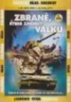 Zbraně, které změnily válku - 3. DVD