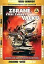 Zbraně, které změnily válku - 5. DVD
