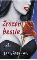 Zrození bestie - Jana Švecová