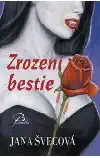 Zrození bestie - Jana Švecová