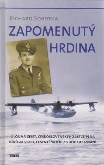 Zapomenutý hrdina - Richard Sobotka