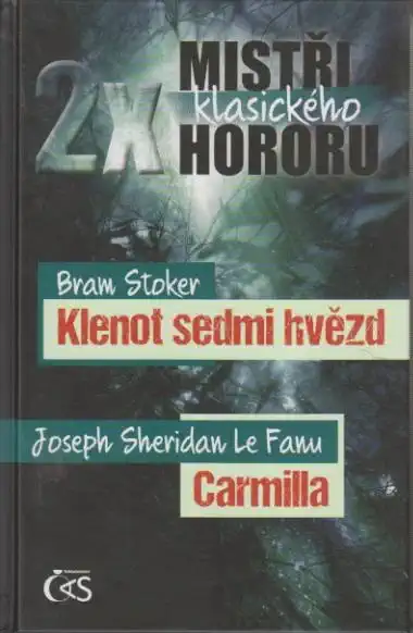 2x mistři klasického hororu. Bram Stoker Klenot sedmi hvězd, Joseph Sheridan LeF