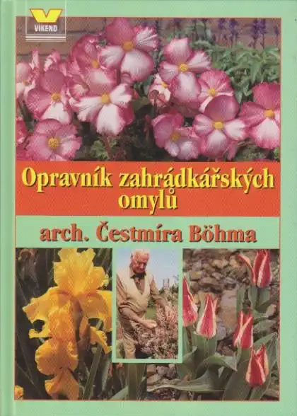Opravník zahrádkářských omylů - arch. Čestmír Böhm