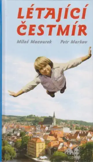 Létající Čestmír - Miloš Macourek, Petr Markov