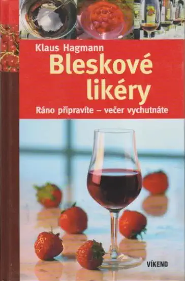 Bleskové likéry - Klaus Hagmann
