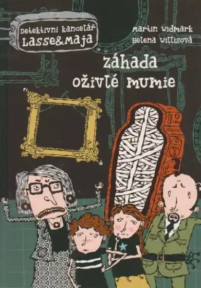 Záhada oživlé mumie ( Detektivní kancelář Lasse & Maja)-M. Widmark, H. Willisová