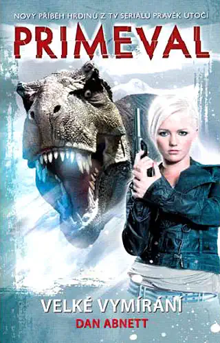 Primeval - Velké vymírání - Dan Abnett