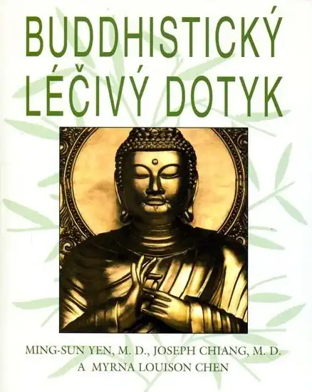 Buddhistický léčivý dotek - Program o odstranění bolesti a dosažení dobrého zdra