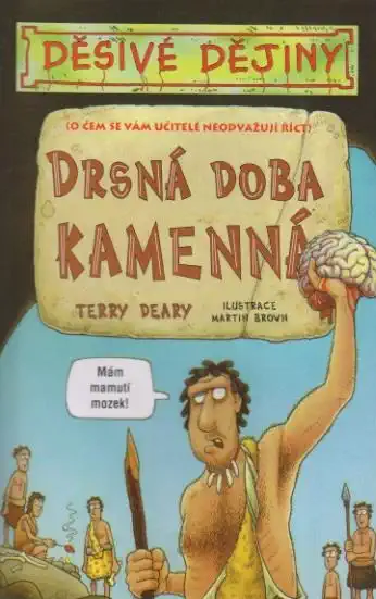 Děsivé dějiny - Drsná doba kamenná - Terry Deary