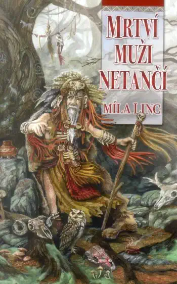 Mrtví muži netančí - Linc Míla