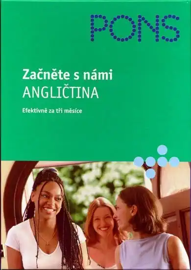 Začněte s námi Angličtina Efektivně za tři měsíce - Efektivně za tři měsíce