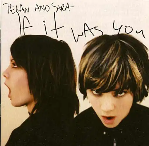 CD - Tegan And Sara: If It Was You