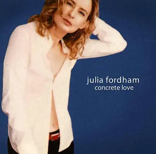 CD - Julia Fordham: Concrete Love