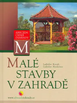 Malé stavby v zahradě - Ladislav Kovář, Ladislav Hoskovec
