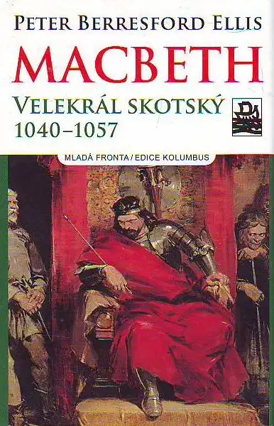 Macbeth Velekrál Skotský 1040-1057