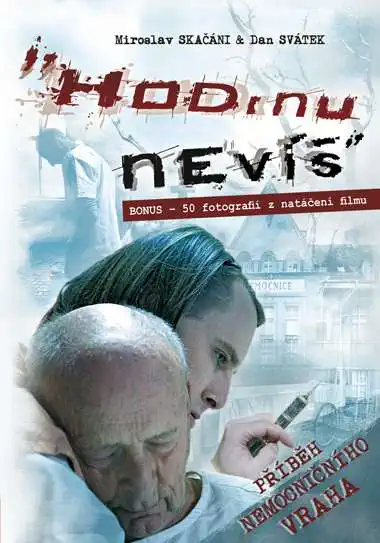 Hodinu nevíš - Miroslav Skačáni & Dan Svátek