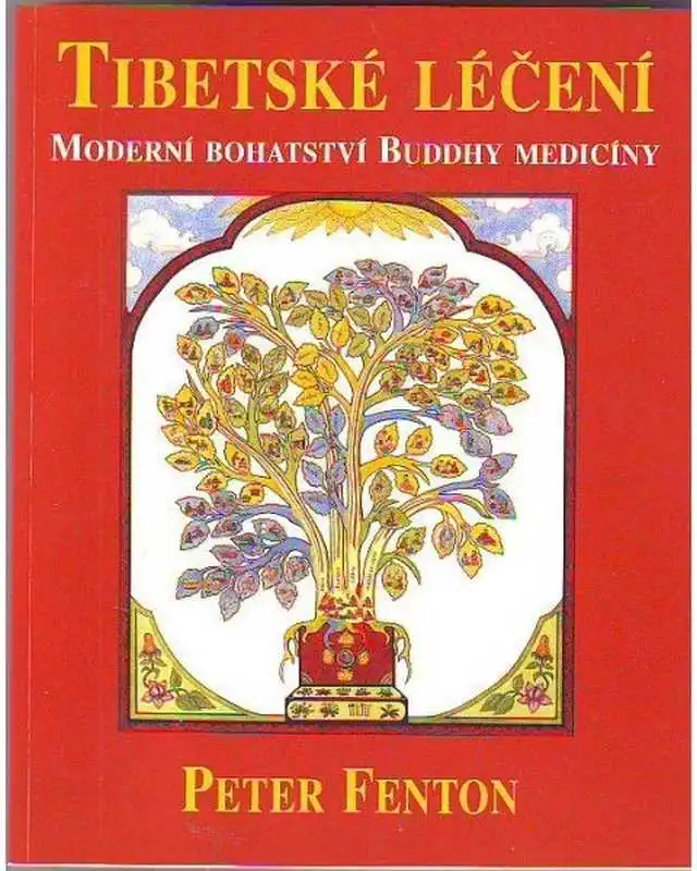 Tibetské léčení - Moderní bohatství Buddhy medicíny