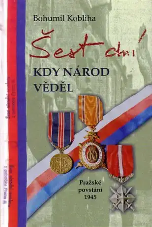 Šest dní, kdy národ věděl - Bohumil Koliba