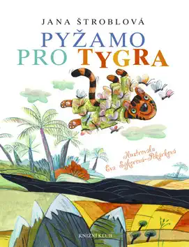 Pyžamo pro tygra - Jana Štroblová