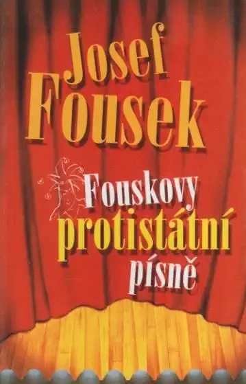 Fouskovy protistátní písně - Josef Fousek